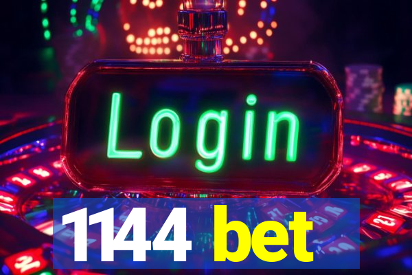 1144 bet